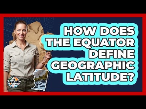How Does the Equator Define Geographic Latitude?