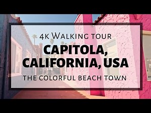 4K Walking Tour of Capitola, California USA | Northern California’s colorful beach town