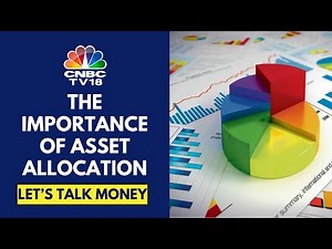 Understanding Why Asset Allocation Is Important In Our Investment Portfolio | CNBC TV18