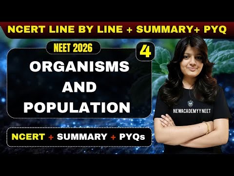 Organisms and Population Class 12 One Shot 🔥 | NCERT LINE BY LINE | NEET CRASH COURSE | NEET 2026 ✅