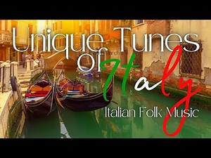 Exploring the Italian Folk Music: Uncovering the Unique Tunes of Italy #italianmusic #calmmusic