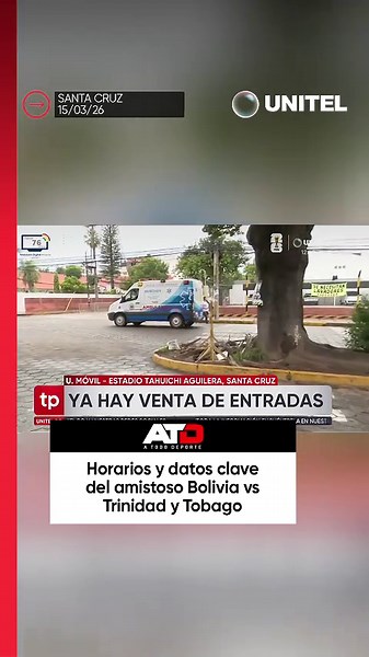 Horario de Apertura del Estadio para Bolivia vs Trinidad