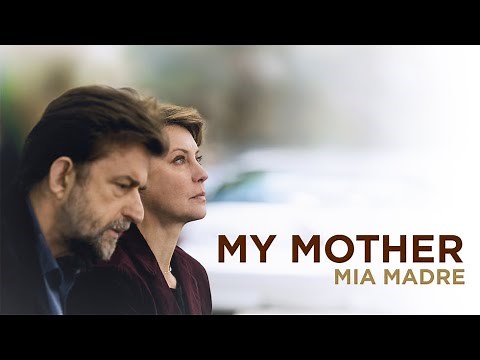 My Mother (Mia Madre) - Official Trailer