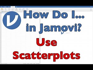 How do I... USE & CREATE SCATTERPLOTS in Jamovi? (2022)