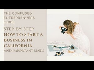 How to Start a Business in California | Step by Step Guide to Self Employment with Links