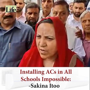 Installing ACs in All Schools Impossible: Sakina Itoo | Kashmir Life