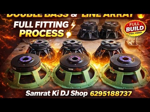 Bass & Line Array Setup Fitting 🔥 Full DJ Installation | Samrat Ki DJ
