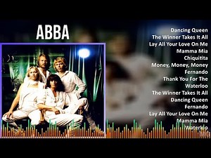ABBA 2024 MIX Playlist - Dancing Queen, The Winner Takes It All, Lay All Your Love On Me, Mamma Mia
