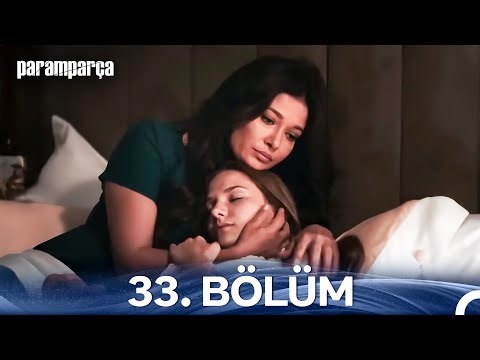 Paramparça 33. Bölüm