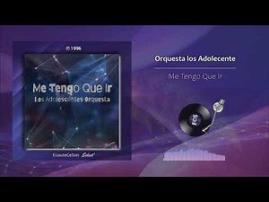 Orquesta los Adolecente - Me Tengo Que Ir |[ Salsa ]| 1996