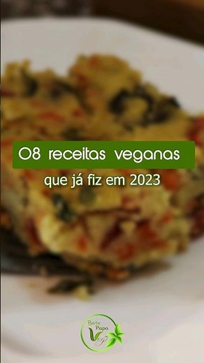 Conheça as 08 receitas veganas que já fiz em 2023