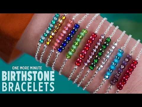 One More Minute: Birthstone Bracelets