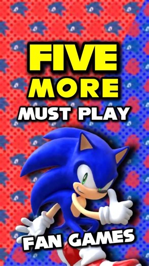 Five More MUST PLAY Sonic Fan Games #sonic #sonicgames #sonicfangames