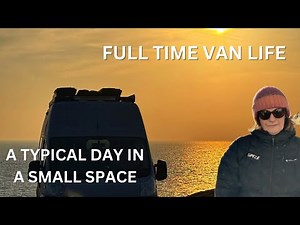 Full-Time Van life UK - Organising our day in a small space