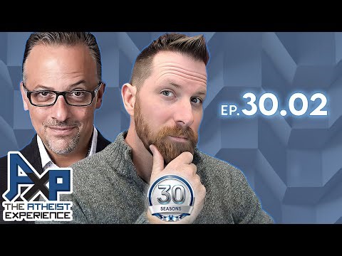 The Atheist Experience 30.02 with Justin and Seth Andrews (‪@TheThinkingAtheist‬ )