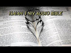 ISAIAH 3 NIV AUDIO BIBLE(with text)