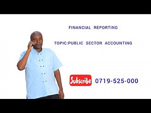Mastering Public Sector Accounting //Financial Reporting-CPA KENYA