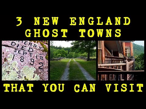 3 Abandoned Ghost Towns of New England You Can Visit | Abandoned Places EP 76