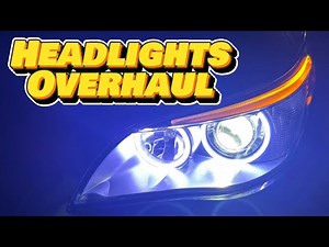 Headlights overhaul full DIY tutorial for BMW E60 E61 dynamic xenon