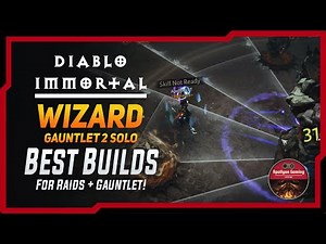 Wizard Gauntlet 2 Solo - Best Builds For Raids + Gauntlets - Diablo Immortal