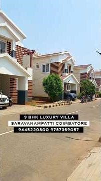 Ready to Move - In Gated Community Luxury Villas @ Saravanampatti Coimbatore.