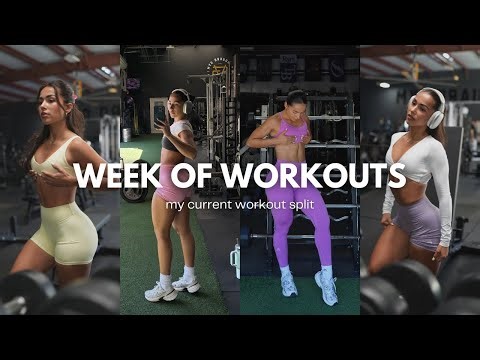 WEEK OF WORKOUTS | my current workout split, routine, & motivation