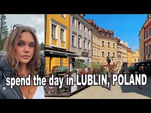 spend the day in Poland with me (GRWM+old town LUBLIN tour)