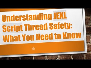 Understanding JEXL Script Thread Safety: What You Need to Know