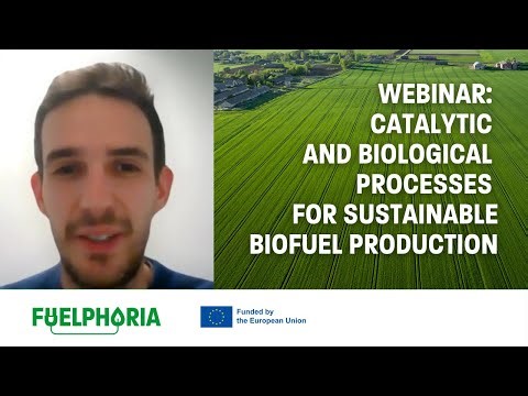 Catalytic and Biological Processes for Sustainable Biofuel Production - Webinar | FUELPHORIA