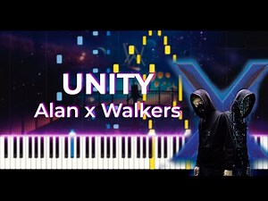 Alan x Walkers - Unity Piano Cover [SHEET+MIDI]