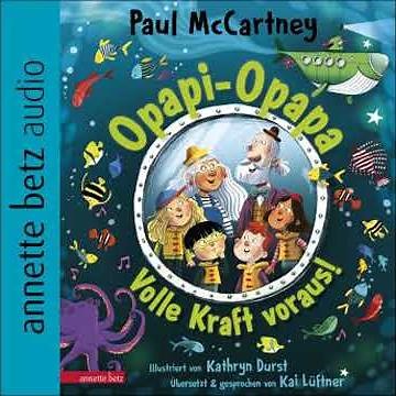 Opapi-Opapa - Volle Kraft voraus! (Opapi-Opapa, Bd. 2) - Paul McCartney