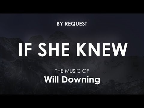 If She Knew | Will Downing