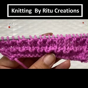 64K views · 1.8K reactions | बहुत आसन बुनाई दानेदार || | Knitting by Ritu Creations | Facebook