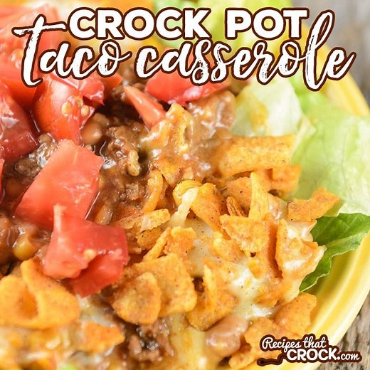 Crock Pot Taco Casserole - Recipes That Crock!
