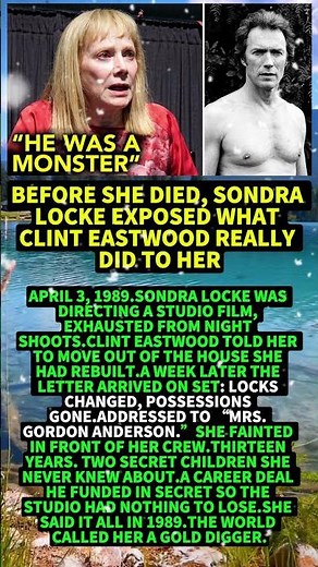 Before She Died, Sondra Locke Exposed What Clint Eastwood Really Did to Her #shorts #viral