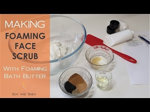 Foaming Face Scrub - using Foaming Bath Butter and Activated Charcoal |Soy and Shea