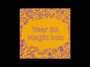 Year 3A: Magic Box Poems