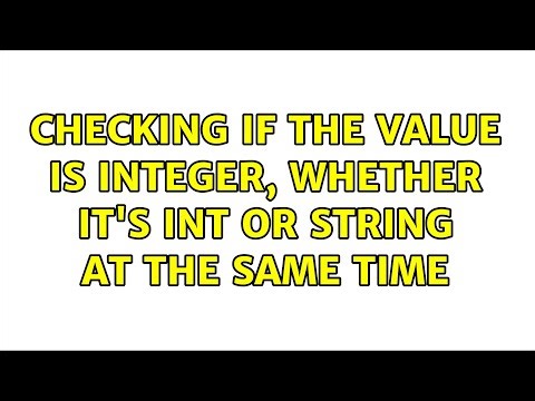 Checking if the value is integer, whether it's int or string at the same time