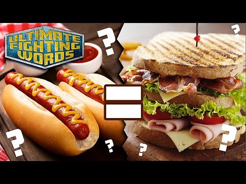 Is A Hot Dog Actually A Sandwich? | ULTIMATE FIGHTING WORDS