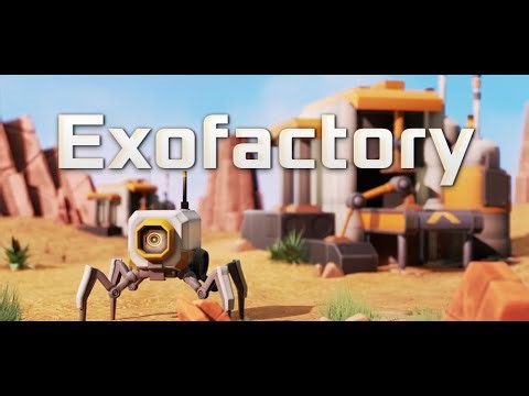 Exofactory (Steam Next Fest Demo) and then Rust