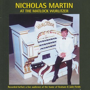 Nicholas Martin - Nicholas Martin At The Matlock Wurlitzer