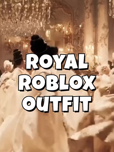 Royal Roblox Outfit Ideas for Fantasy Gaming