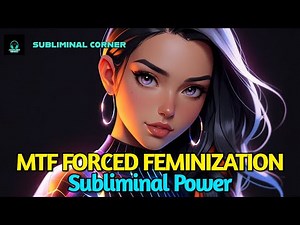 MTF Forced Feminization Subliminal