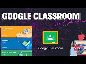 Google Classroom for Educators: Features & How to Use It