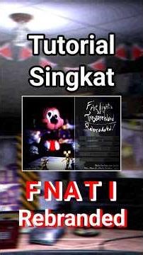 Tutorial Singkat Five Nights at Treasure Island : Rebranded