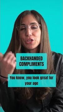 What to do with a BACKHANDED COMPLIMENT