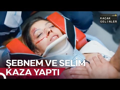 Bir Anlık Tartışma Kazayı Getirdi | Kaçak Gelinler