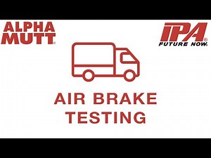 Alpha MUTT® Training: Air Brake Testing
