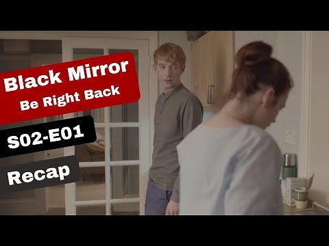 Black Mirror | Be Right Back | Season 2 Episode 1 Recap
