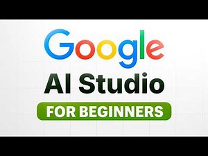 Google AI Studio for Beginners 2026 (Updated)